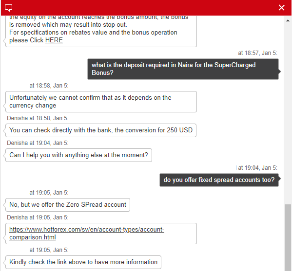 We found Hotforex's chat support to be helpful
